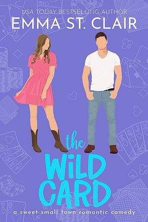 The Wild Card by Emma St. Clair