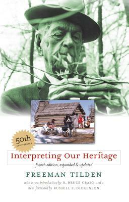 Interpreting Our Heritage by Freeman Tilden