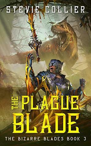 The Plague Blade by Stevie Collier
