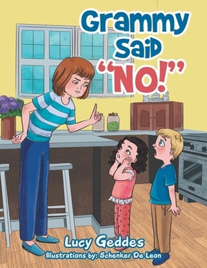 Grammy Said "No!" by Lucy Geddes