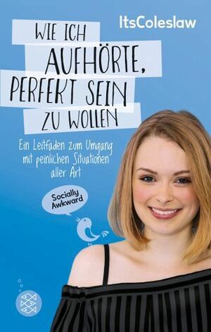 ItsColeslaw: Wie ich aufhörte, perfekt sein zu wollen by Lisa Sophie