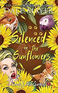 Silenced in the Sunflowers by Dale Mayer