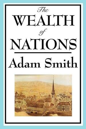 On the Wealth of Nations by Adam Smith