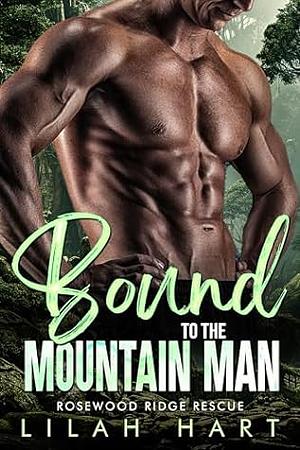Bound to the Mountain Man by Lilah Hart