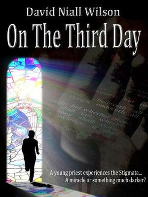 On the Third Day by David Niall Wilson