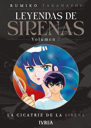 Leyendas de Sirenas, Vol. 2 by Rumiko Takahashi