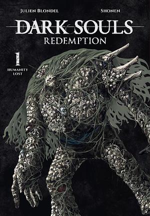 Dark Souls: Redemption, Vol. 1: Humanity Lost  by Shonen, Julien Blondel