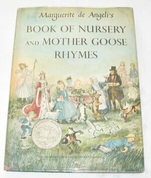 Marguerite De Angeli's Book of Nursery & Mother Goose Rhymes by Marguerite de Angeli