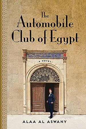 The Automobile Club Of Egypt by Alaa Al Aswany