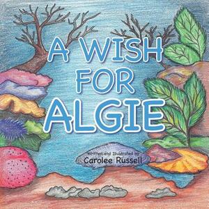 A Wish for Algie by Carolee Russell