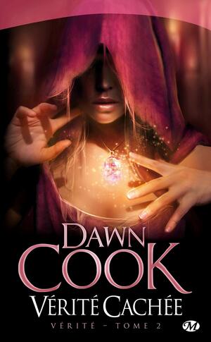 Vérité cachée by Dawn Cook