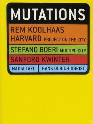 Mutations by Harvard Project on the City, Rem Koolhaas