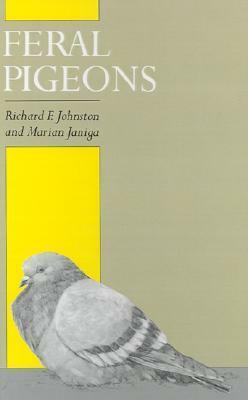 Feral Pigeons by Marian Janiga, Richard Johnston