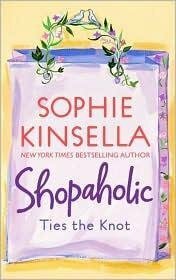 Confessions of a Shopaholic, Shopaholic Takes Manhattan, Shopaholic Ties the Knot by Sophie Kinsella