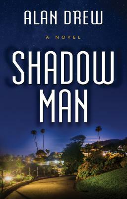 Shadow Man by Alan Drew