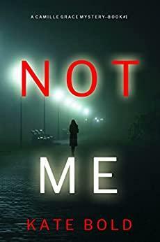 Not Me by Kate Bold