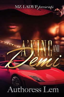 A'King and Demi by Authoress Lem