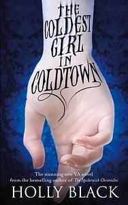 The Coldest Girl in Coldtown by Holly Black