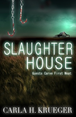 Slaughterhouse by Carla H. Krueger