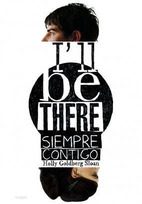 I'll Be There. Siempre contigo by Holly Goldberg Sloan