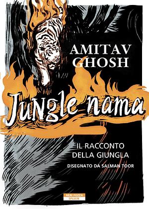 Jungle nama. Il racconto della giungla by Amitav Ghosh, Amitav Ghosh