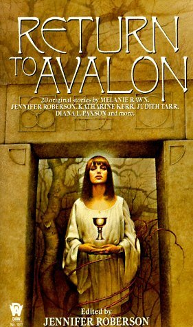 Return to Avalon by C.J. Cherryh, Adrienne Martine-Barnes, Deborah Wheeler, Judith Tarr, Dave Smeds, Melanie Rawn, Elisabeth Waters, Andre Norton, Dave Wolverton, Lawrence Schimel, Kate Elliott, Diana L. Paxson, Eluki bes Shahar, Charles de Lint, Jennifer Roberson, Laura Resnick, Karen Haber, Paul Edwin Zimmer, Katharine Kerr, Susan Shwartz, Esther M. Friesner, Jane Lindskold