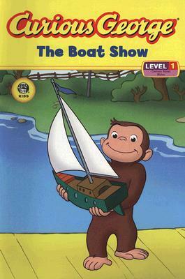 Curious George the Boat Show (Cgtv Reader) by H.A. Rey