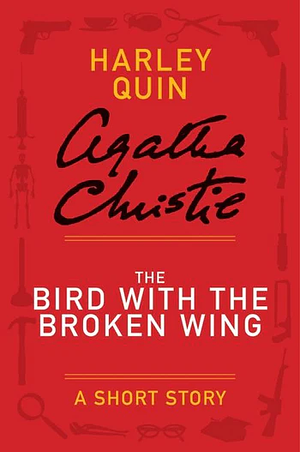 The Bird with the Broken Wing by Agatha Christie