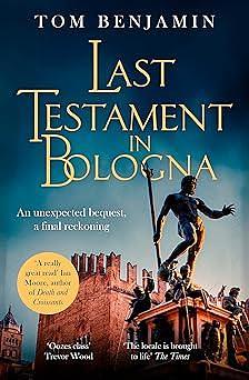 Last Testament in Bologna by Tom Benjamin, Tom Benjamin