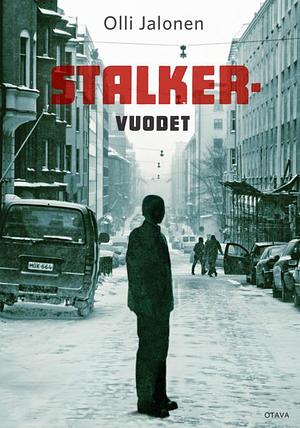 Stalker-vuodet by Olli Jalonen