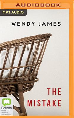 The Mistake by Wendy James