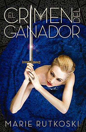 El crimen del ganador by Marie Rutkoski