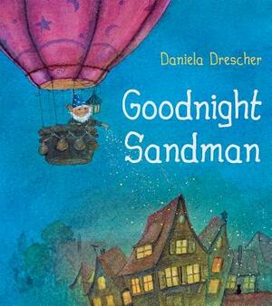 Goodnight Sandman by Daniela Drescher