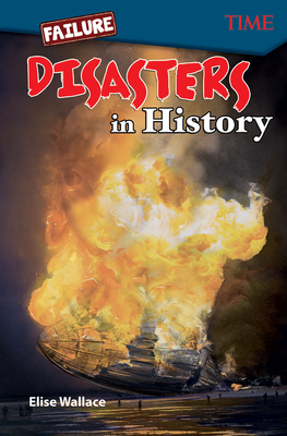 Failure: Disasters In History by Elise Wallace