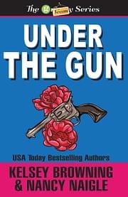 Under the Gun by Kelsey Browning