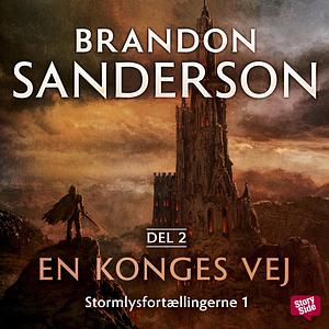 En konges vej - Del 2 by Michael Brostrup, Brandon Sanderson, Brandon Sanderson