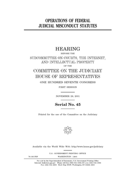 Operations of federal judicial misconduct statutes by United S. Congress, Committee on the Judiciary Subc (house), United States House of Representatives