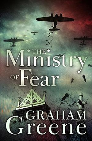 The Ministry of Fear by Graham Greene
