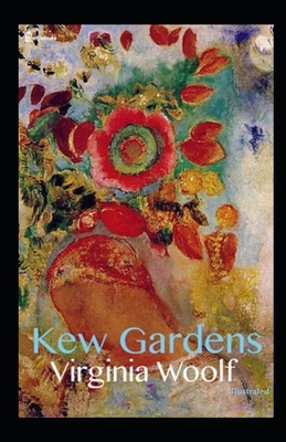 Kew Gardens Illustrated by Virginia Woolf