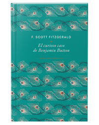 El curioso caso de Benjamin Button by F. Scott Fitzgerald