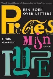 Precies mijn type: een boek over letters by Simon Garfield