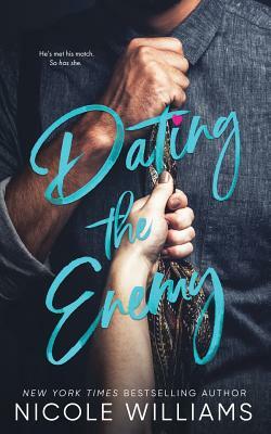 Dating the Enemy by Nicole Williams