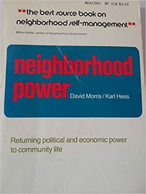 Neighborhood Power: The New Localism by David J. Morris