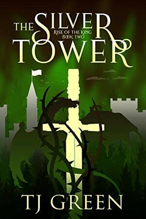 The Silver Tower by T.J. Green