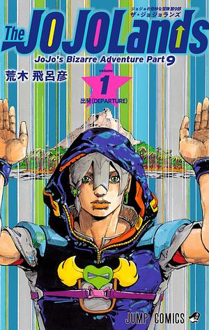JoJo's Bizarre Adventure - Part 9 - The JOJOLands - Volume 1 by Hirohiko Araki