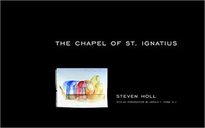 The Chapel of St. Ignatius by Steven Holl, G.T. Cobb
