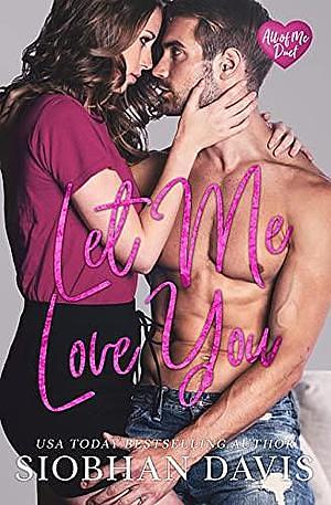 Let Me Love You by Siobhan Davis