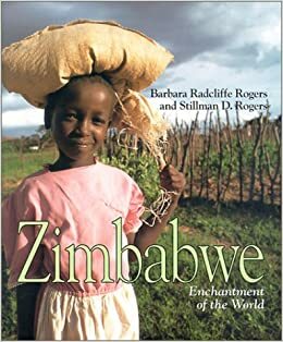 Zimbabwe: Enchantment of the World by Stillman D. Rogers, Barbara Radcliffe Rogers