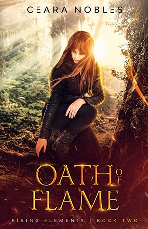 Oath of Flame by Ceara Nobles