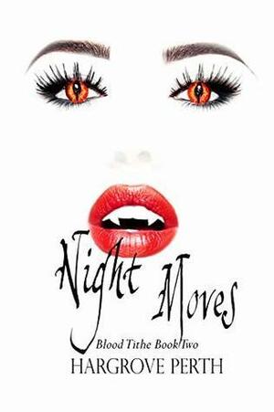 Night Moves by Hargrove Perth